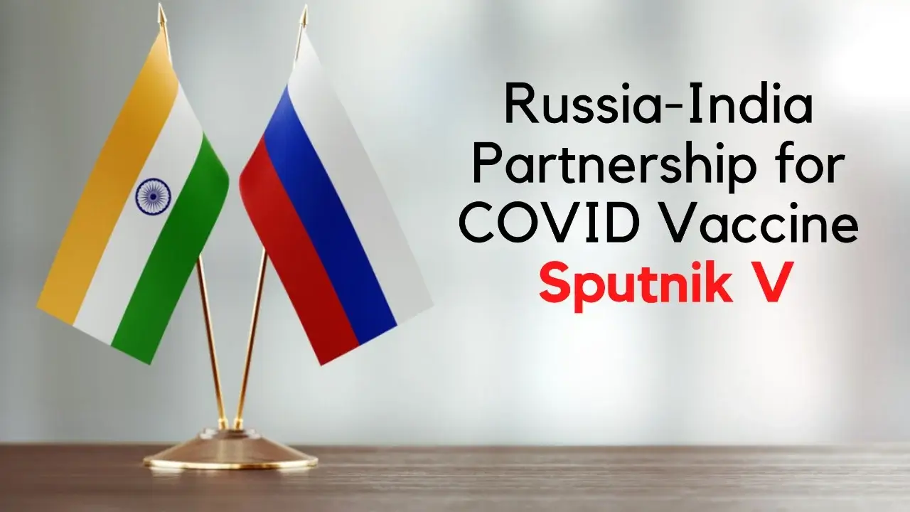 Russia looking for a partnership with India for COVID Vaccine - Sputnik V