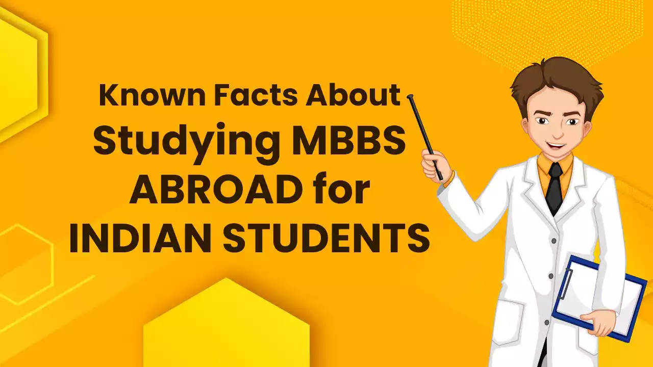 Known Facts about Studying MBBS Abroad for Indian Students