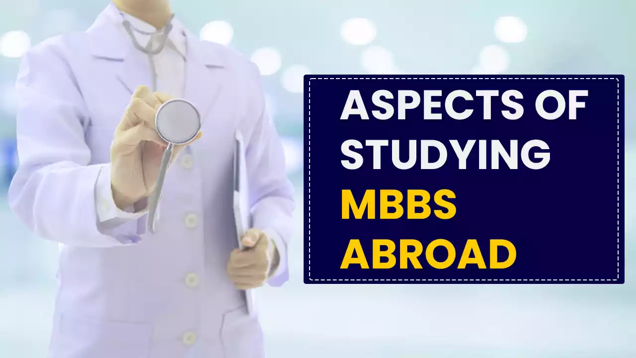 Aspects of Studying MBBS Abroad