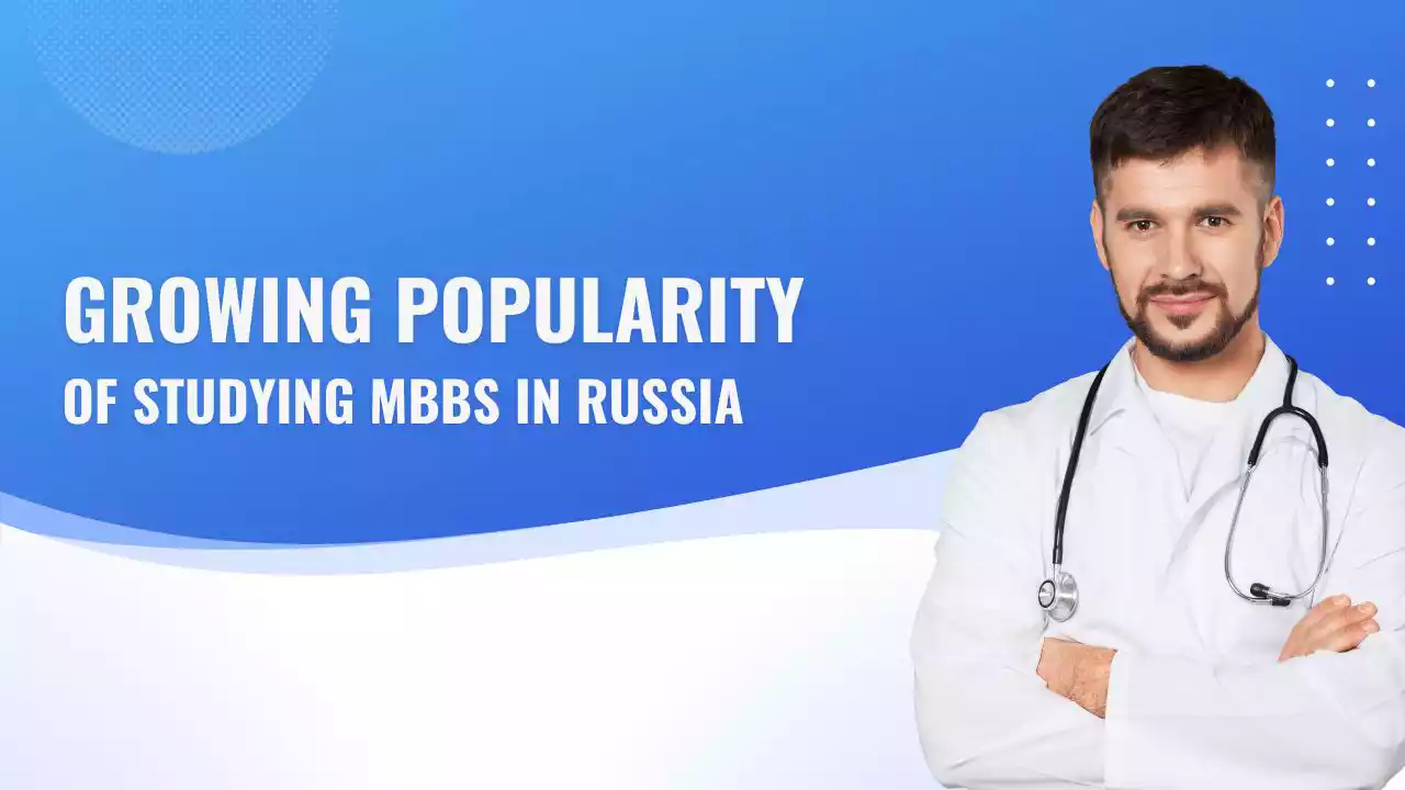 Growing Popularity of Studying MBBS in Russia