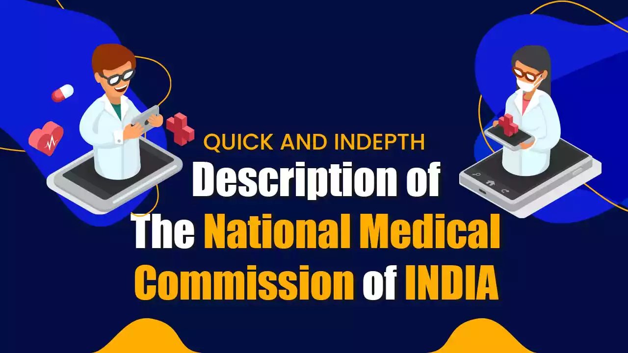 QUICK AND INDEPTH DESCRIPTION OF THE NATIONAL MEDICAL COMMISSION OF INDIA