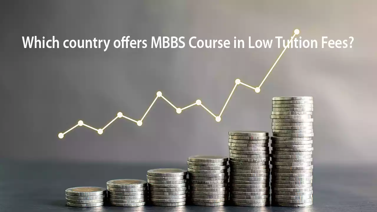 Which country offers MBBS course in low tuition fees?