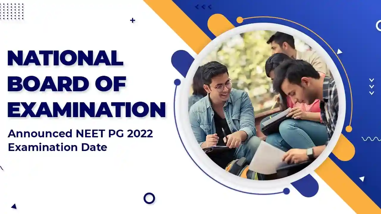 National Board of Examination (NBE) Announced NEET PG 2022 Examination Date