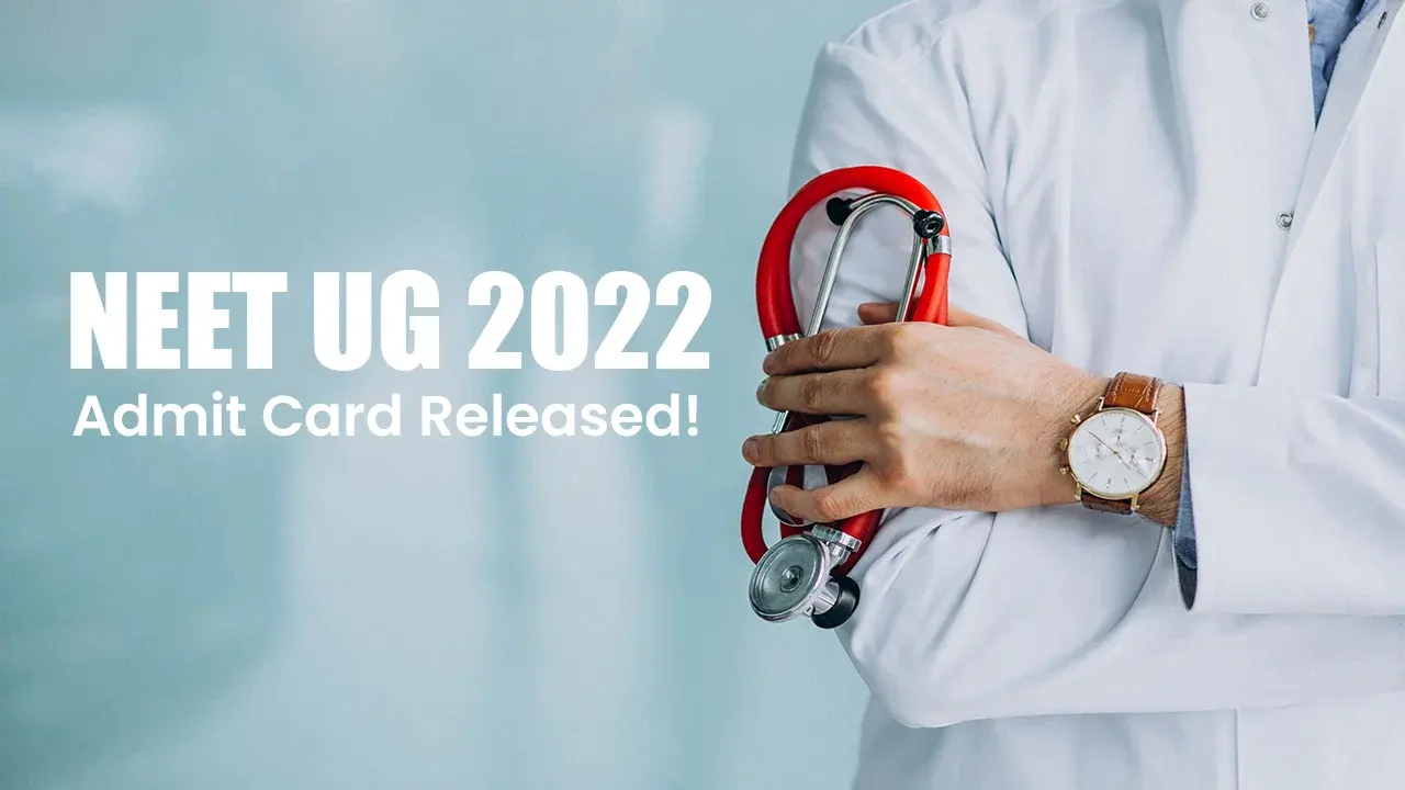 NEET UG 2022 Admit Card Released!